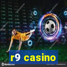 r9 casino